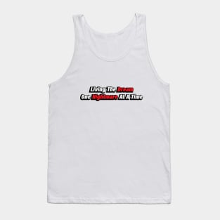 Living The Dream One Nightmare At A Time Tank Top